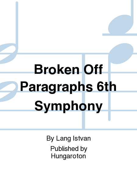 Broken Off Paragraphs 6th Symphony image number null