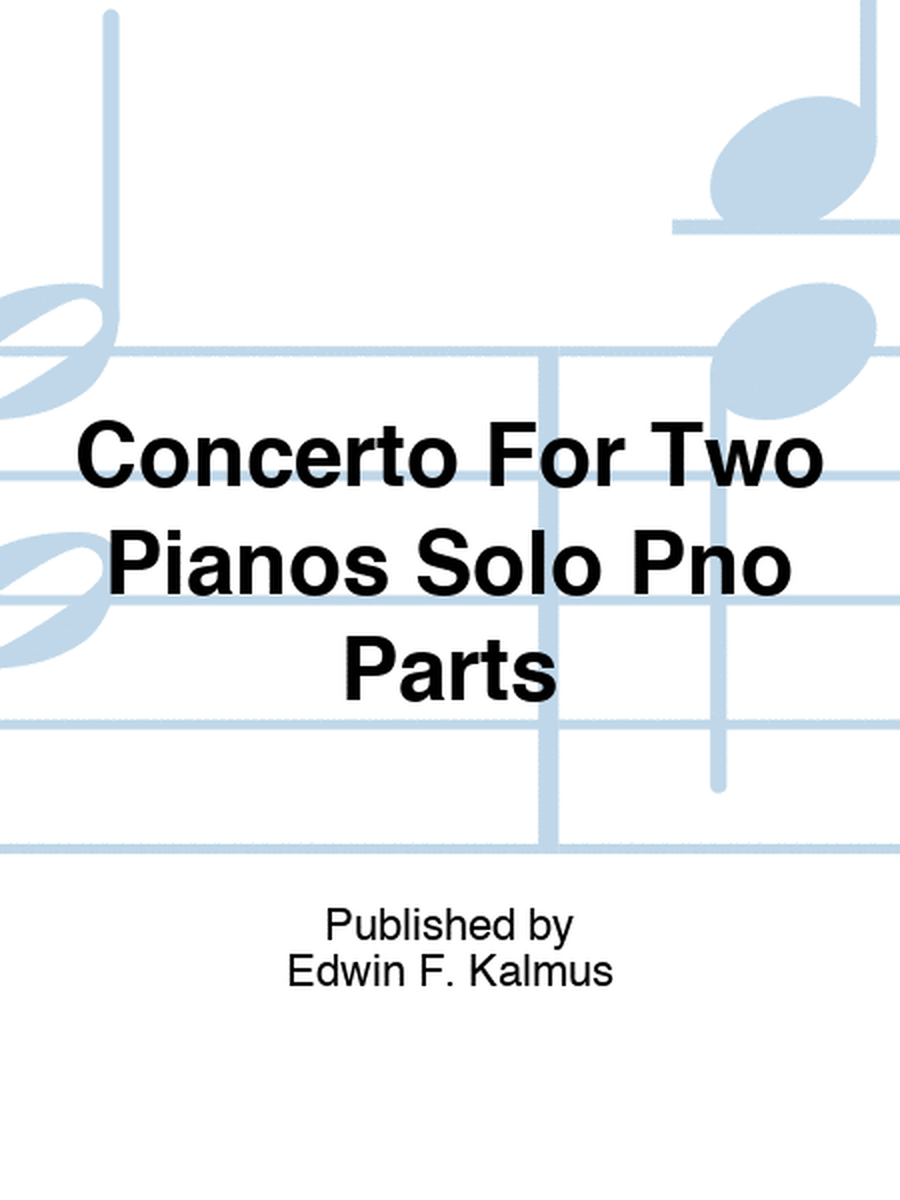 Concerto For Two Pianos Solo Pno Parts