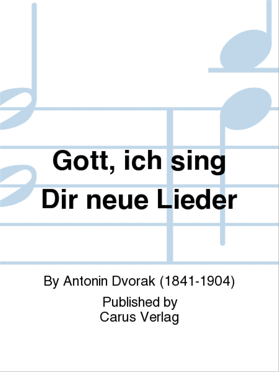 Gott, ich sing Dir neue Lieder