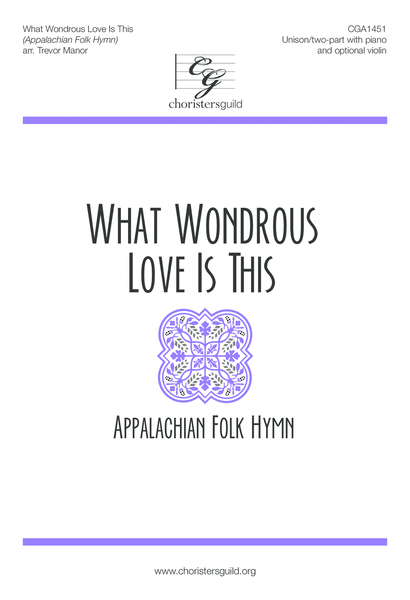 What Wondrous Love Is This (Appalachian Folk Hymn) image number null