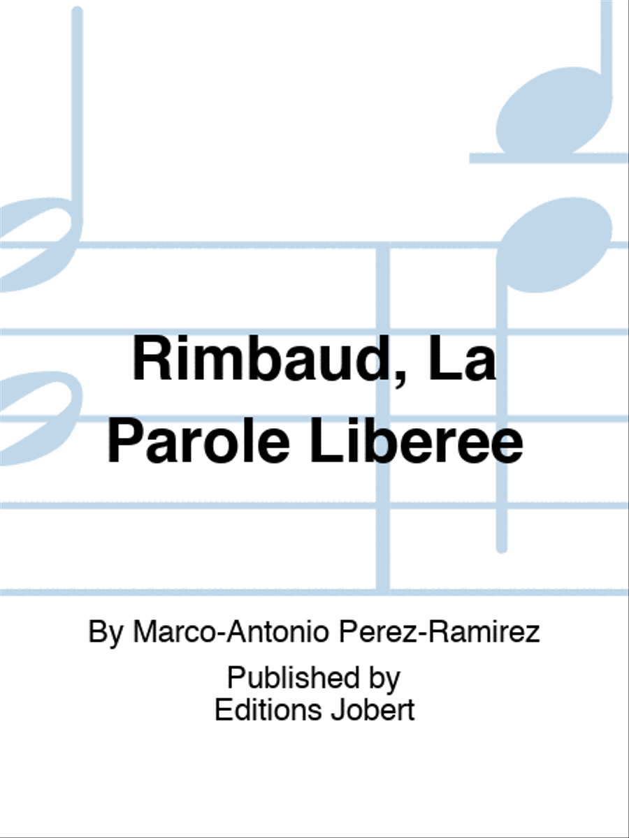 Rimbaud, la parole libérée