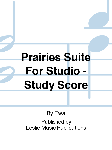 Prairies Suite For Studio - Study Score