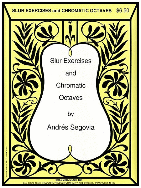 Andres Segovia: Slur Exercises and Chromatic Octaves