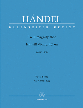 Book cover for I will magnify thee / Ich will dich erhohen HWV 250b