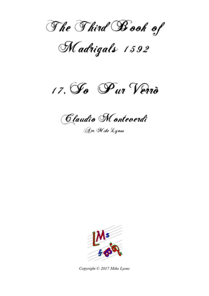 Monteverdi - The Third Book of Madrigals - No 17 Io pur verro