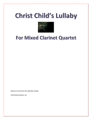 Book cover for Christ Child's Lullaby for Mixed Clarinet Quartet