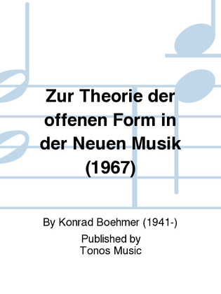 Zur Theorie der offenen Form in der Neuen Musik (1967)