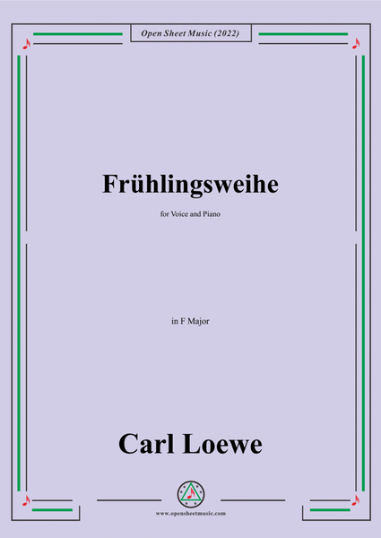 Loewe-Fruhlingsweihe,in F Major,for Voice and Piano