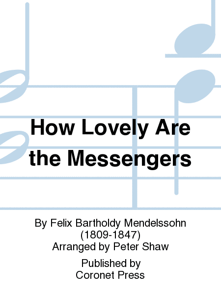 How Lovely Are the Messengers