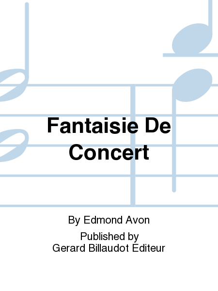 Edmond Avon : Fantaisie De Concert