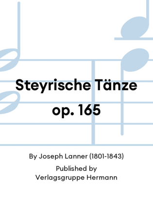 Steyrische Tänze op. 165