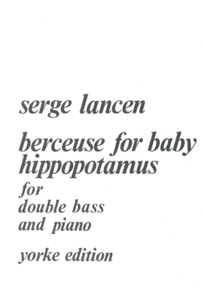 Berceuse for Baby Hippopotamus. DB & Pf