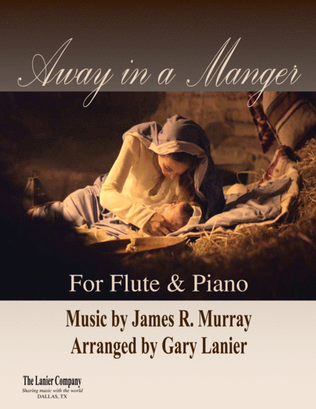 Book cover for AWAY IN A MANGER, Flute and Piano (Score & Part included) - Arr. by Gary Lanier
