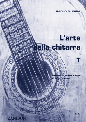 Book cover for L'Arte Della Chitarra - Volume 1