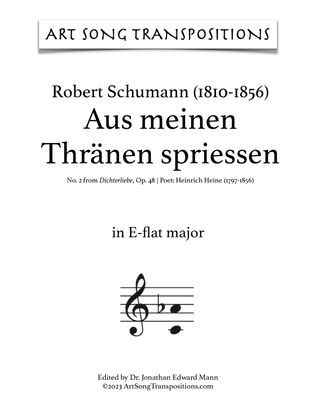 SCHUMANN: Aus meinen Thränen spriessen, Op. 48 no. 2 (transposed to E-flat major)