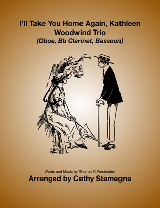 I’ll Take You Home Again, Kathleen (Woodwind Trio: Oboe, Bb Clarinet, Bassoon)