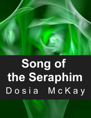 Song of the Seraphim for SATB Chorus a Cappella