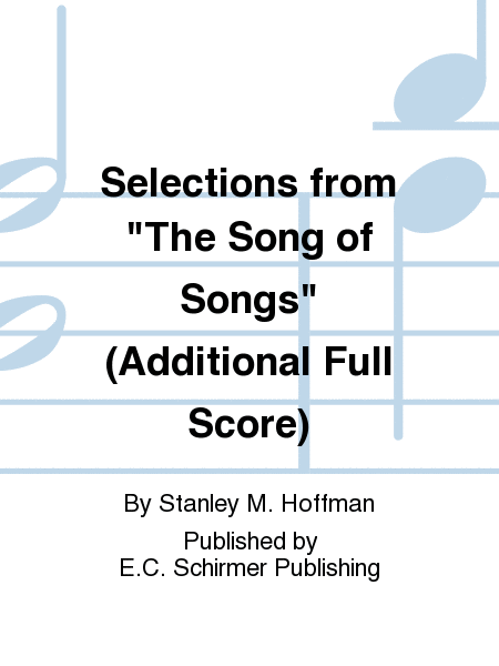 Selections from "The Song of Songs" (Additional Full Score)
