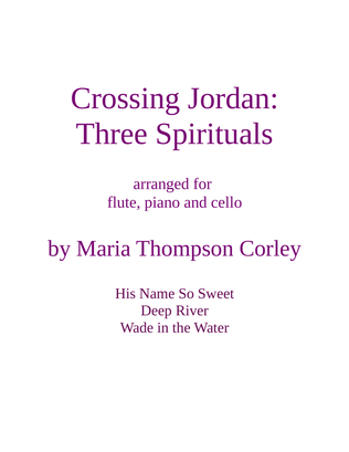 Book cover for Crossing Jordan: Three Spirituals for flute, piano and cello