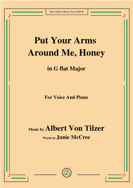 Albert Von Tilzer-Put Your Arms Around Me.Honey,in G flat Major,for Voice&Piano image number null
