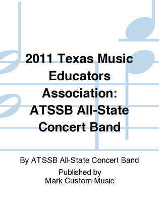 2011 Texas Music Educators Association: ATSSB All-State Concert Band
