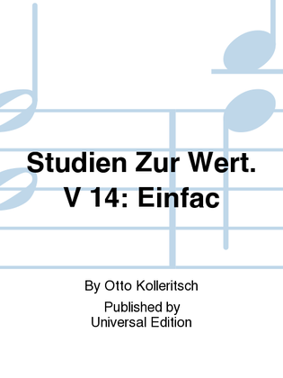 Studien Zur Wert. V 14: Einfac