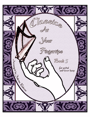 Book cover for Classics at Your Fingertips for Harp Book 5