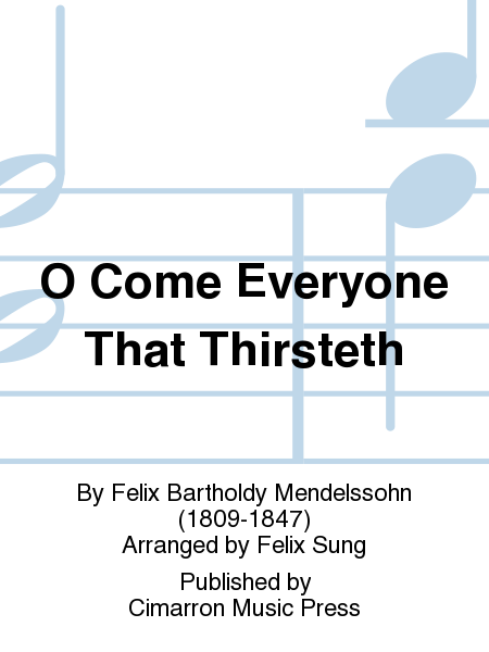 O Come Everyone That Thirsteth