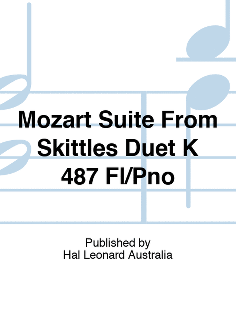Mozart Suite From Skittles Duet K 487 Fl/Pno