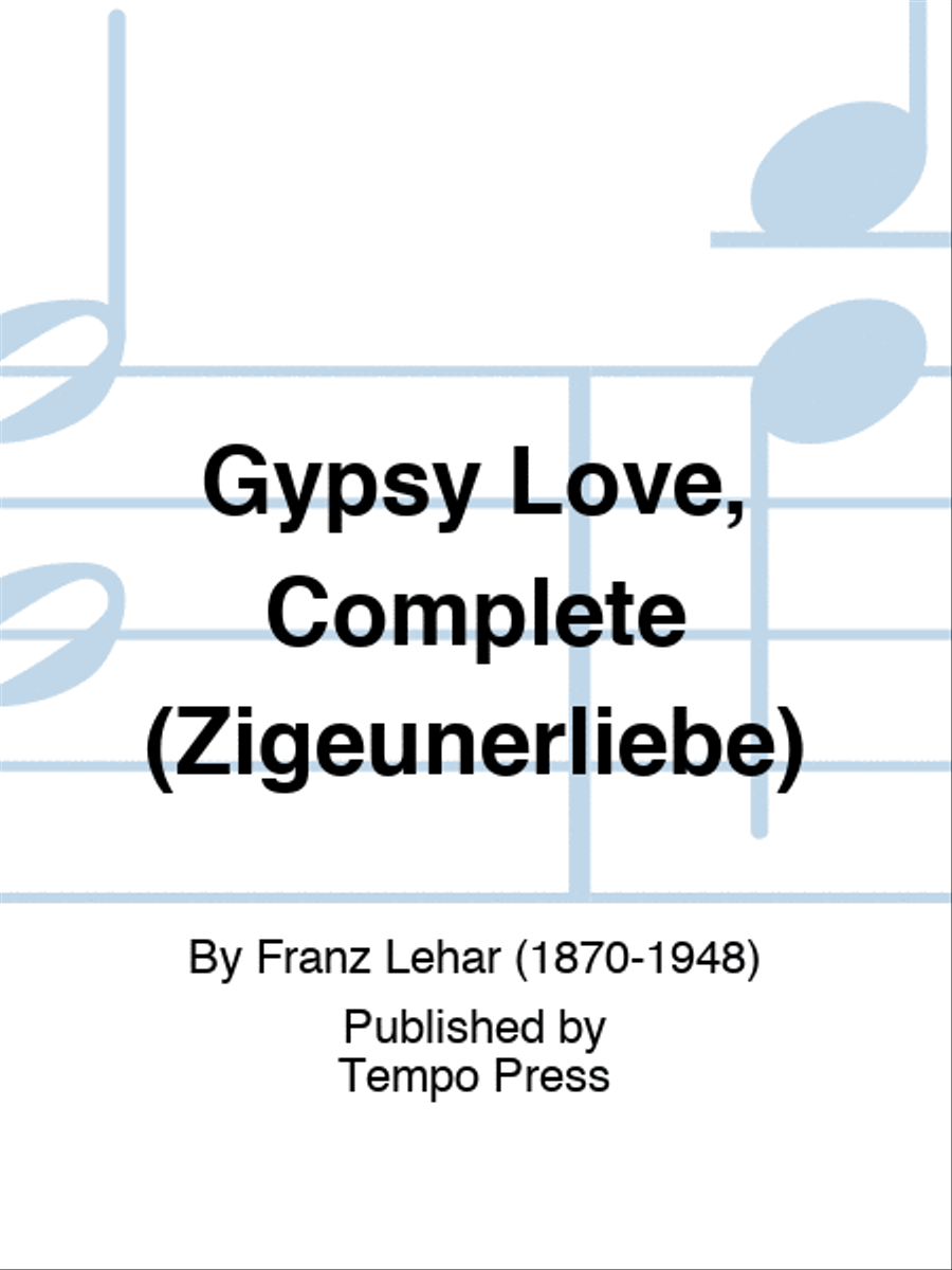 Gypsy Love, Complete (Zigeunerliebe) Piano scores gallery preview page 1