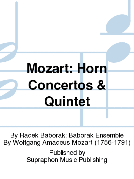Mozart: Horn Concertos & Quintet