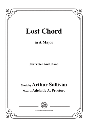 Arthur Sullivan-Lost Chord,in A Major,for Voice and Piano