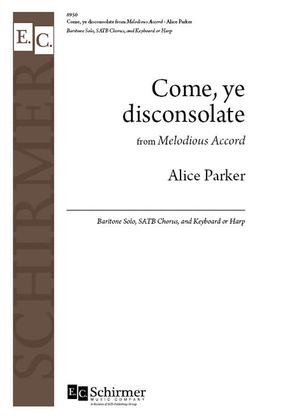 Book cover for Come, ye disconsolate: from Melodious Accord (Choral Score)