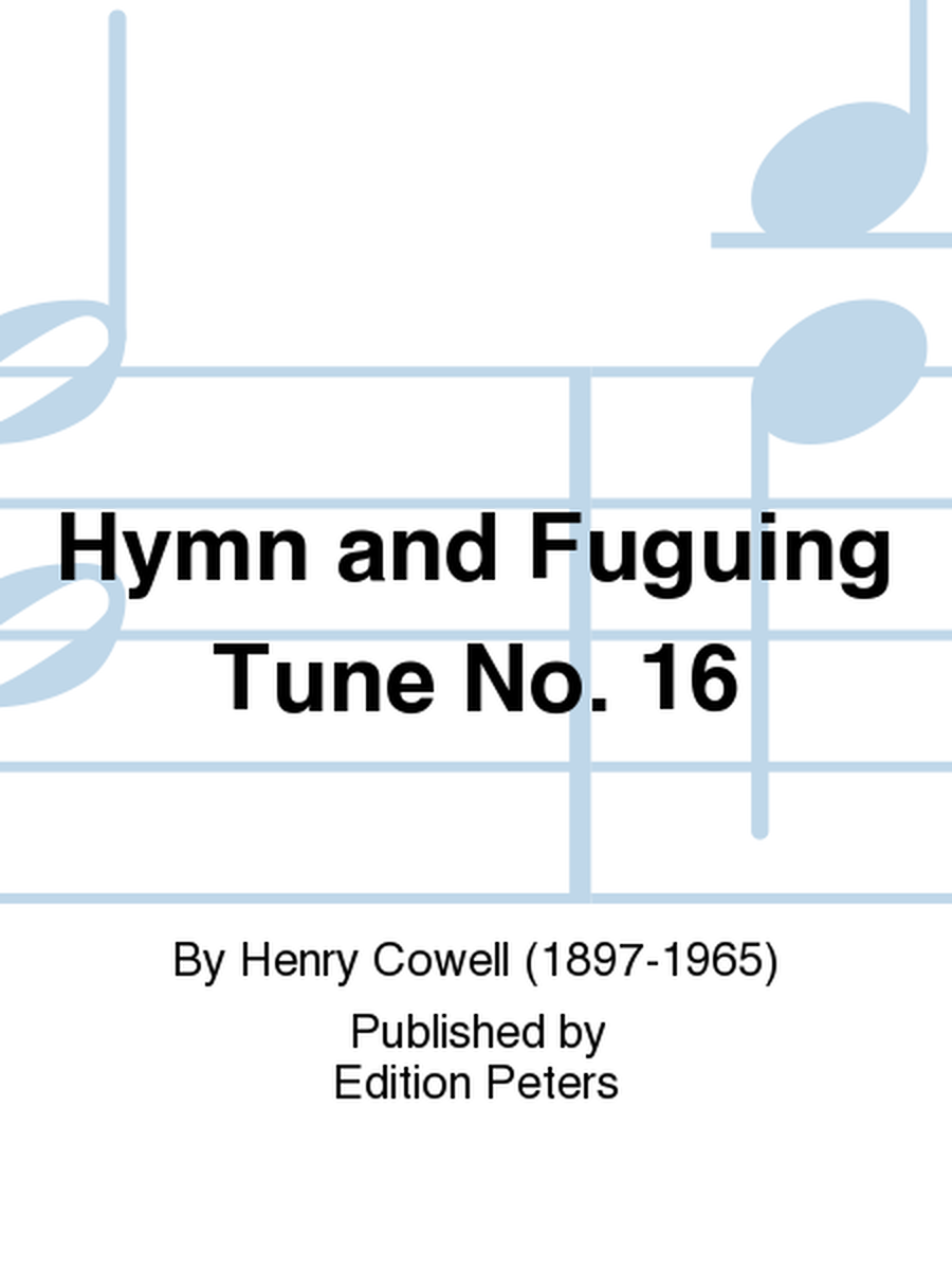 Hymn and Fuguing Tune No. 16