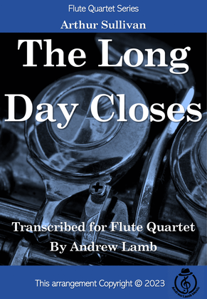 The Long Day Closes (arr. for Flute Quartet)