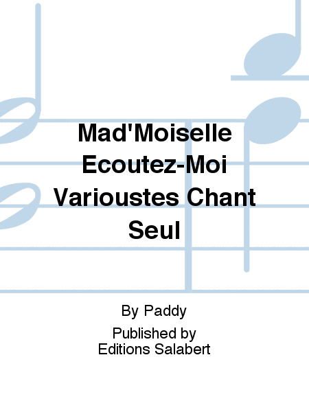 Mad'Moiselle Ecoutez-Moi Varioustes Chant Seul