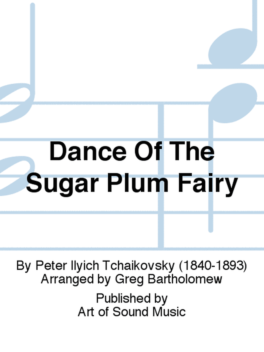 Dance Of The Sugar Plum Fairy