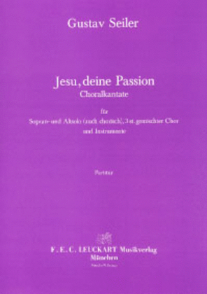 Jesu, deine Passion - Choralkantate