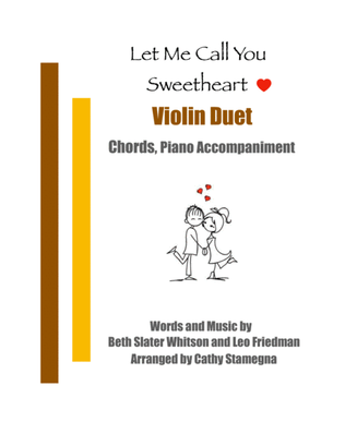 Book cover for Let Me Call You Sweetheart (Violin Duet, Chords, Piano Accompaniment)