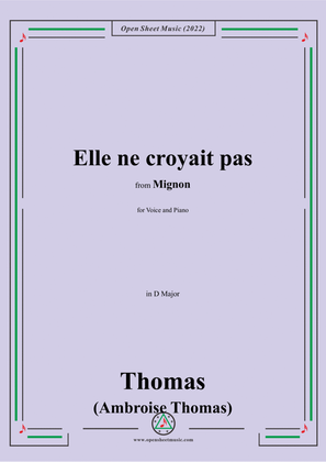 A. Thomas-Elle ne croyait pas,in D Major,from Mignon,for Voice and Piano