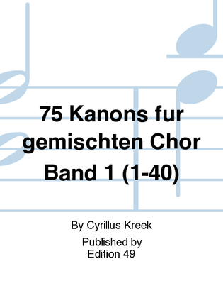 75 Kanons fur gemischten Chor Band 1 (1-40)