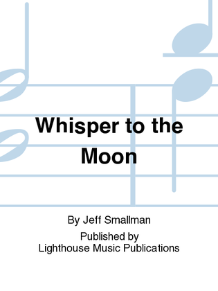 Whisper to the Moon