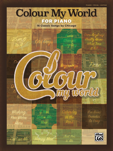 Colour My World for Piano -- 16 Classic Songs by Chicago