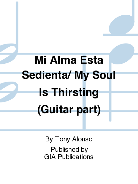 Mi Alma Está Sedienta / My Soul Is Thirsting - Guitar edition