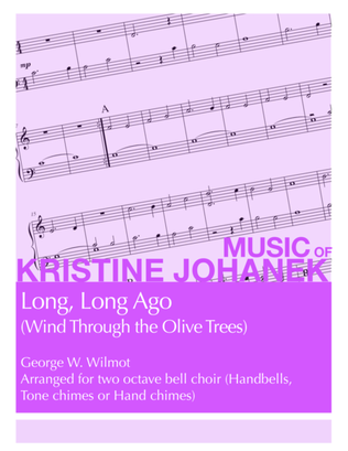 Book cover for Long, Long Ago (Wind Through the Olive Trees) (2 Octave Handbell, Hand Chimes or Tone Chimes)