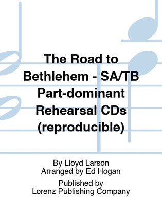 Book cover for The Road to Bethlehem - SA/TB Part-dominant Rehearsal CDs (reproducible)