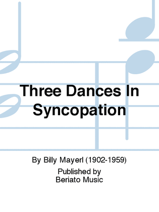 Three Dances In Syncopation