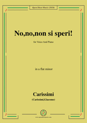 Carissimi-No,no,non si speri,in a flat minor,for Voice and Piano