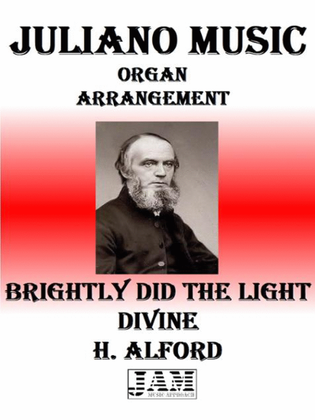 BRIGHTLY DID THE LIGHT DIVINE - H. ALFORD (HYMN - EASY ORGAN)
