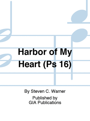 Harbor of My Heart (Ps 16)